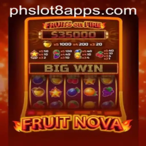 Experience the Thrill of FruitNova: A Modern Twist on Classic Slot Gaming with PHSlot8